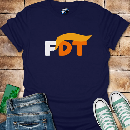 FDT Shirt: Bold Anti-Trump Political Statement Apparel