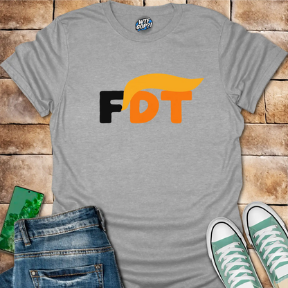 FDT Shirt: Bold Anti-Trump Political Statement Apparel