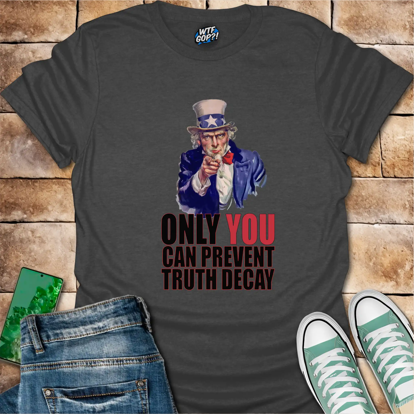 Uncle Sam Prevent Truth Decay Shirt: Patriotic Political Truth Defender
