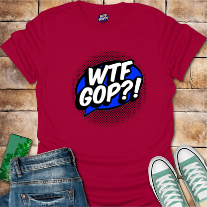 WTF GOP Shirt: Comic-Style Political Republican Criticism Shirt