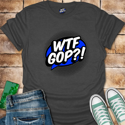WTF GOP Shirt: Comic-Style Political Republican Criticism Shirt