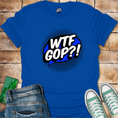 WTF GOP Shirt: Comic-Style Political Republican Criticism Shirt