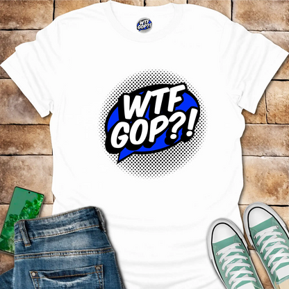 WTF GOP Shirt: Comic-Style Political Republican Criticism Shirt