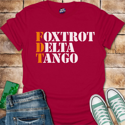 Foxtrot Delta Tango T-Shirt: Military Phonetic Alphabet Trump Joke Tee