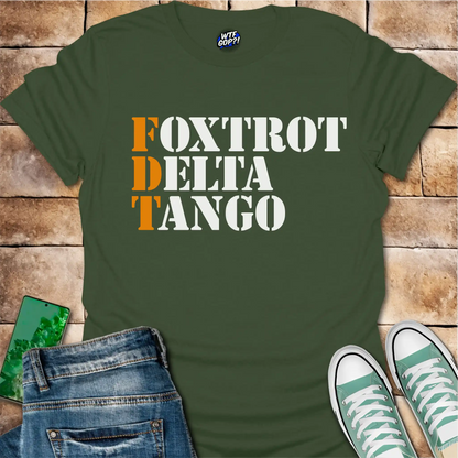 Foxtrot Delta Tango T-Shirt: Military Phonetic Alphabet Trump Joke Tee