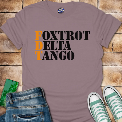 Foxtrot Delta Tango T-Shirt: Military Phonetic Alphabet Trump Joke Tee