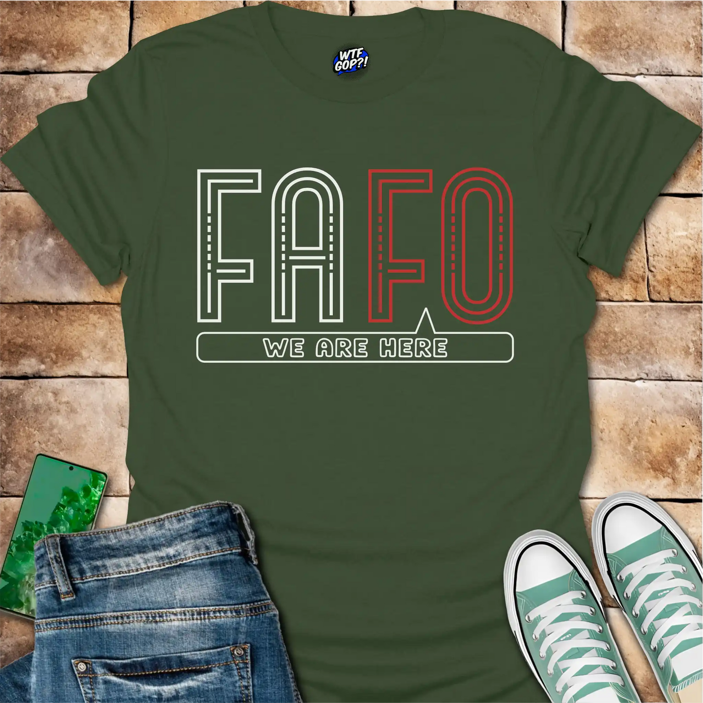 FAFO We Are Here T-Shirt: Bold Political Statement Tee