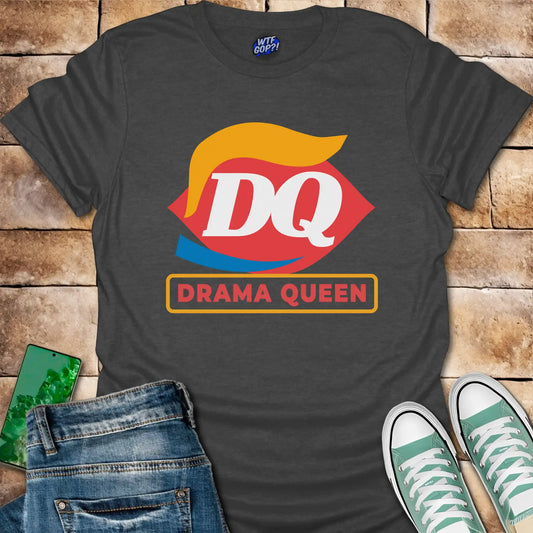 DQ Drama Queen T-Shirt: The Real Scoop