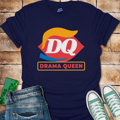 DQ Drama Queen T-Shirt: The Real Scoop