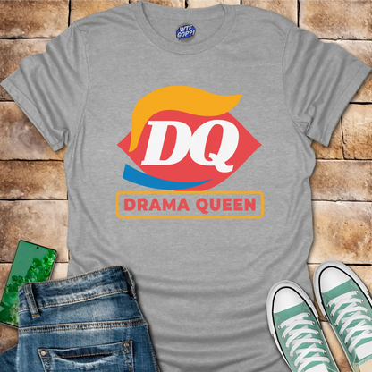DQ Drama Queen T-Shirt: The Real Scoop
