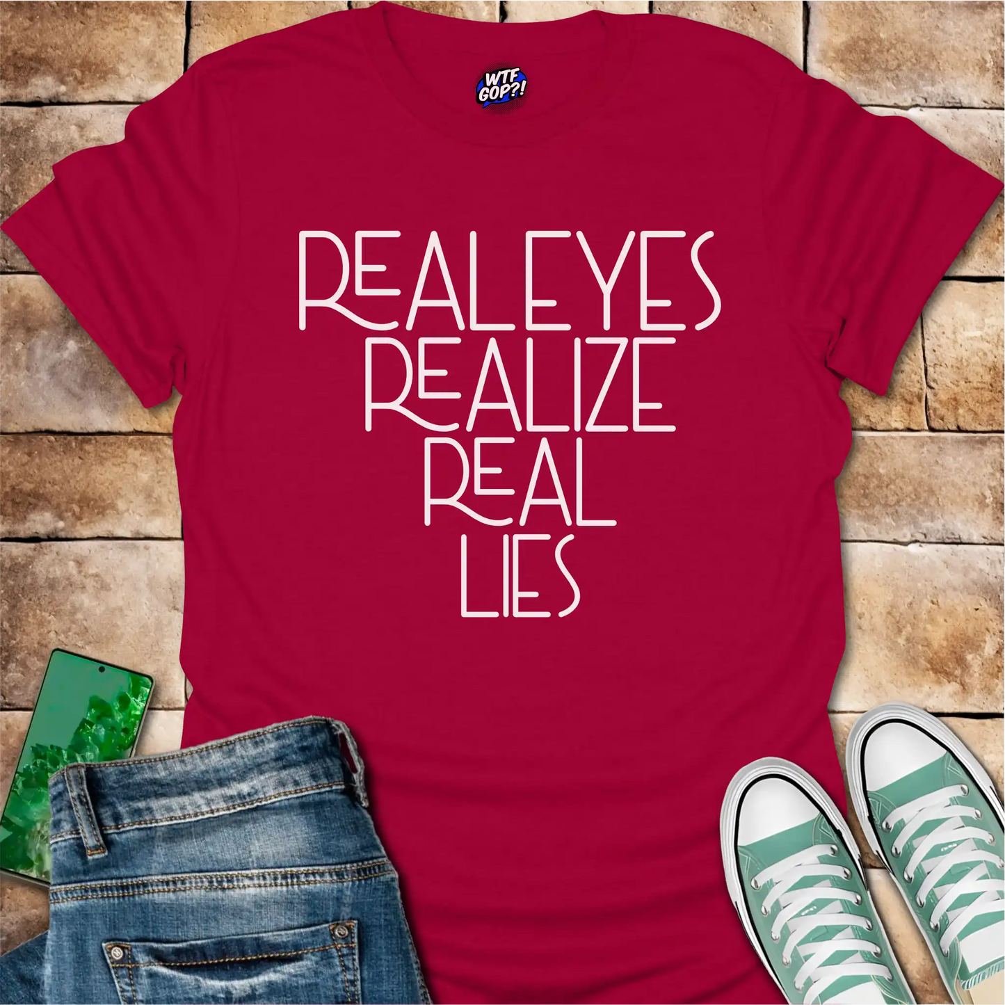 Real Eyes Realize Real Lies T-Shirt