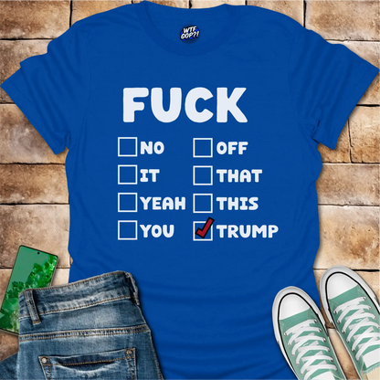 Fuck Trump Checklist T-Shirt