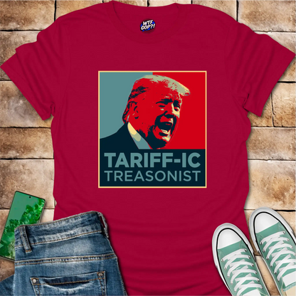 Tariff-ic Treasonist T-Shirt