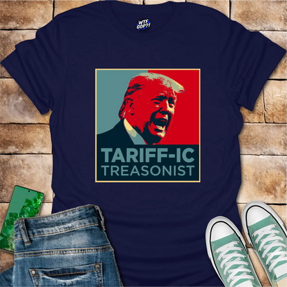 Tariff-ic Treasonist T-Shirt