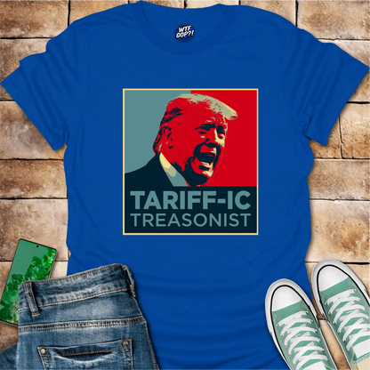 Tariff-ic Treasonist T-Shirt
